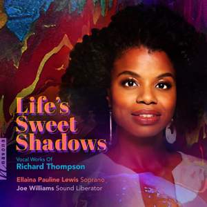 Life's Sweet Shadows: Vocal works of Richard Thompson