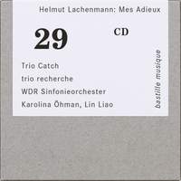 Helmut Lachenmann: Mes Adieux