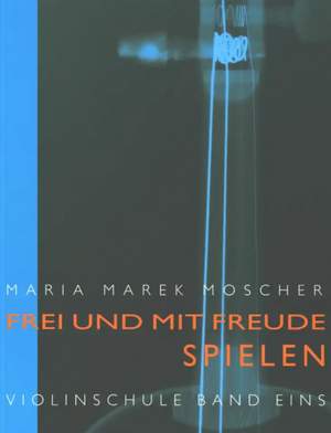Moscher, M M: Frei und mit Freude spielen 1 Vol. 1