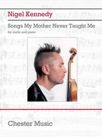 Nigel Kennedy: Songs My Mother Never Taught Me