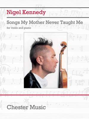 Nigel Kennedy: Songs My Mother Never Taught Me