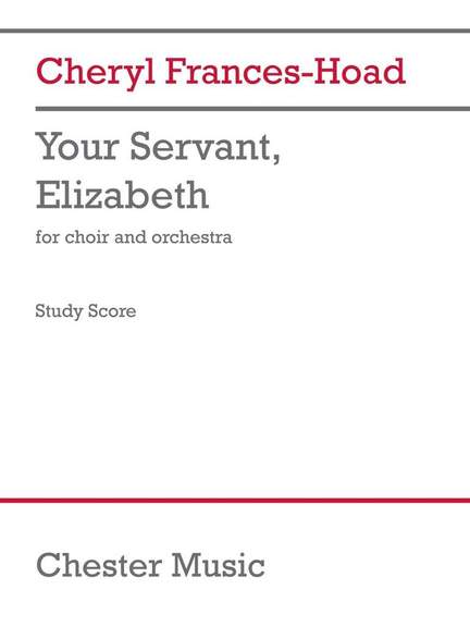 Cheryl Frances-Hoad: Your Servant, Elizabeth