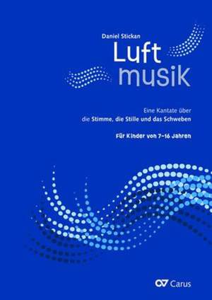 Daniel Stickan: Luftmusik