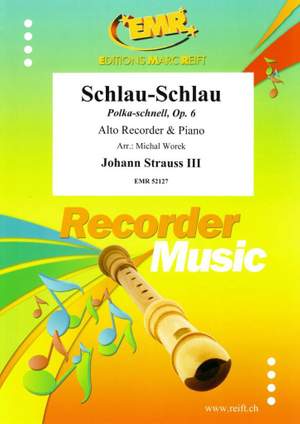 Johann Strauss II: Schlau-Schlau