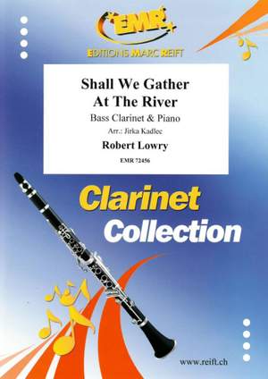 Robert Lowry: Shall We Gather At The River