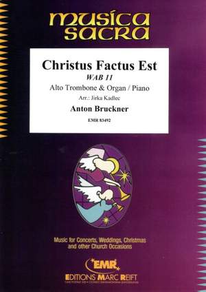 Anton Bruckner: Christus Factus Est