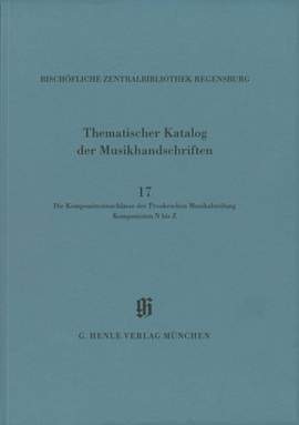Die Komponistennachlässe der Proskeschen Musikabteilung. Komponisten N bis Z