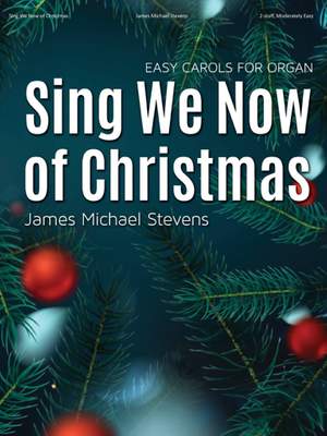 James Michael Stevens: Sing We Now of Christmas