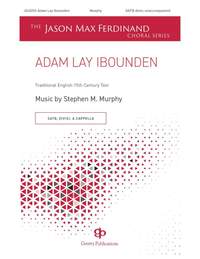 Stephen Murphy: Adam Lay Ybounden