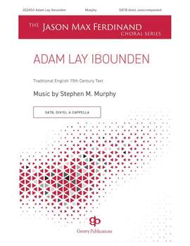 Stephen Murphy: Adam Lay Ybounden