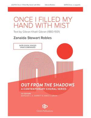 Zanaida Stewart Robles: Once I Filled My Hand With Mist
