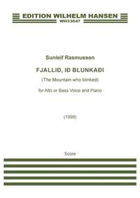 Sunleif Rasmussen: Fjallið, Ið Blunkaði (The Mountain Who Blinked)