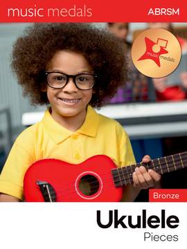 ABRSM: Music Medals Bronze Ukulele Pieces