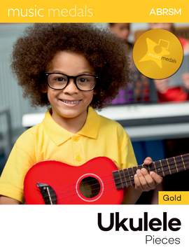 ABRSM: Music Medals Gold Ukulele Pieces
