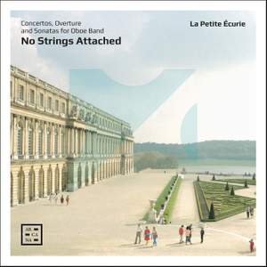 No Strings Attached. Concertos, Overture and Sonatas for Oboe Band