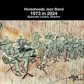 Horseheads Jazz Band: 1973 in 2024