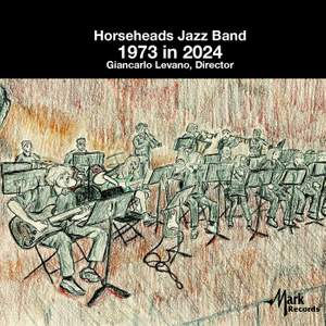 Horseheads Jazz Band: 1973 in 2024