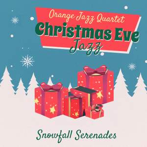 Christmas Eve Jazz - Snowfall Serenades