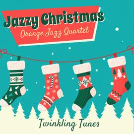 Jazzy Christmas - Twinkling Tunes