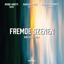 Wolfgang Rihm: Fremde Szenen