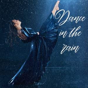 Dance in the rain