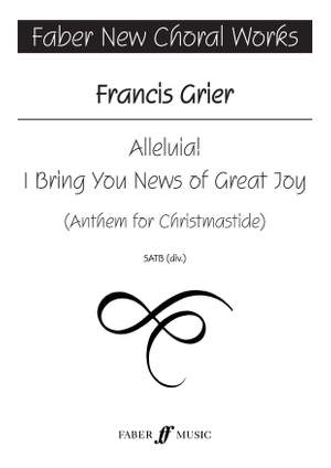 Francis&#x20;Grier&#x3A;&#x20;Alleluia&#x21;&#x20;I&#x20;Bring&#x20;You&#x20;news&#x20;of&#x20;Great&#x20;Joy