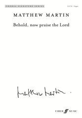 Matthew Martin: Behold, now praise the Lord