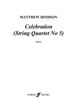Matthew Hindson: Celebration (String Quartet No 5)