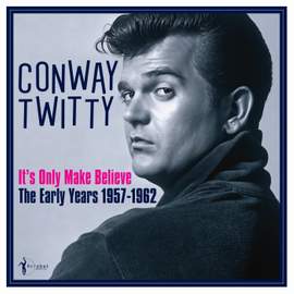It's Only Make Believe: The Early Years 1957-62