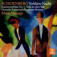 Schoenberg: Verklärte Nacht, Kammersinfonie No. 2 & Suite im alten Stile