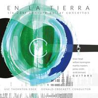 En la tierra: Six 21st Century Guitar Concertos