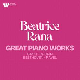 Beatrice Rana: Great Piano Works