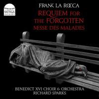Frank La Rocca: Requiem for the Forgotten; Messe des Malades