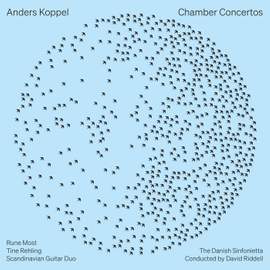 Anders Koppel: Chamber Concertos