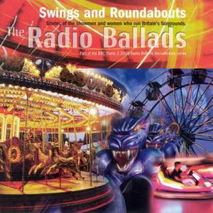 The Radio Ballads: Swings and Roundabouts
