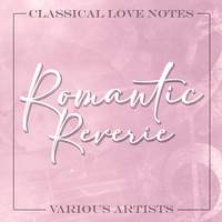 Romantic Reverie: Classical Love Notes