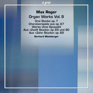 Max Reger: Organ Works Volume 9