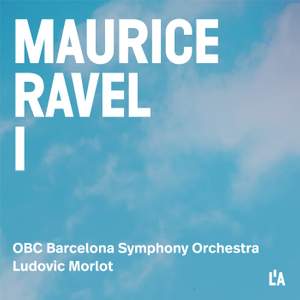 Maurice Ravel I: Complete Orchestral Works