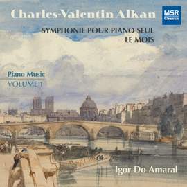 Charles-Valentin Alkan: Piano Music, Vol. 1 - Symphonie pour piano seul; Le mois