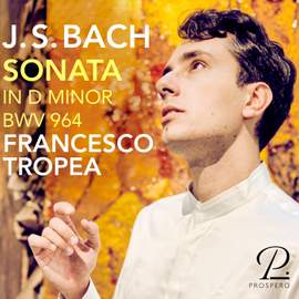 J. S. Bach: Sonata in D Minor, BWV 964