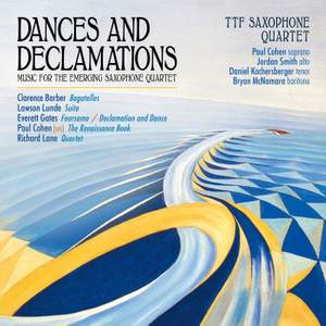 Dances and Declamations: Music for the Emerging Saxophone Quartet