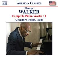 George Walker: Complete Piano Works, Vol. 1