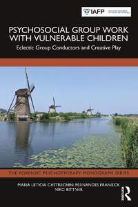 Psychosocial Group Work with Vulnerable Children: Eclectic Group Conductors and Creative Play