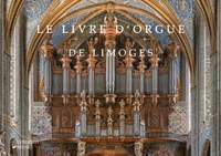 Le Livre d’Orgue de Limoges