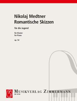 Medtner, Nikolai: Romantic Sketches op. 54