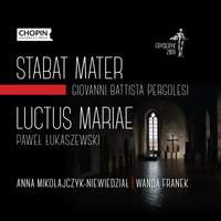 Pergolesi: Stabat Mater & Lukaszewski: Luctus Mariae