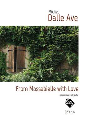 Michel Dalle Ave: From Massabielle with Love