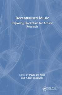 Decentralized Music: Exploring Blockchain for Artistic Research