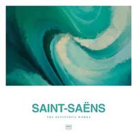 Saint-Saëns: the Definitive Works