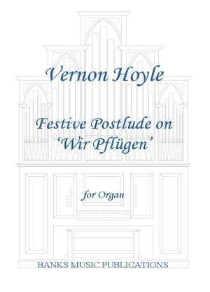 Vernon Hoyle: Festive Postlude on Wir Pflugen